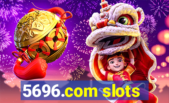 5696.com slots